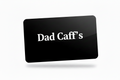 Dad Caff's Gift Card